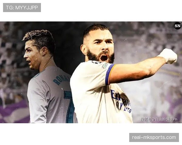 本泽马关键数据亮眼，战术适配性显著提升引关注